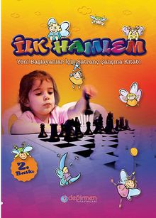 İlk Hamlem & Yeni Başlayanlar İçin Satranç Çalışma Kitabı