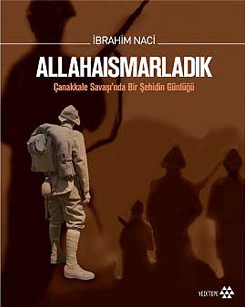 Allahaısmarladık (Ciltli) & Çanakkale Savaşı'nda Bir Şehidin Günlüğü
