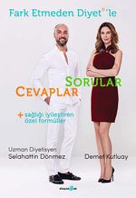 Fark Etmeden Diyet'le Sorular Cevaplar & Sağlığı İyileştiren Özel Formüller