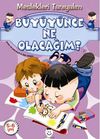 B&uuml;y&uuml;y&uuml;nce Ne Olacağım?