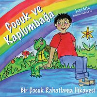 Çocuk ve Kaplumbağa & Bir Çocuk Rahatlama Hikayesi