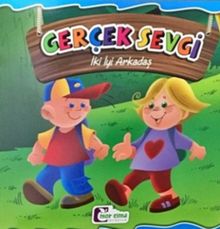 İki İyi Arkadaş - Gerçek Sevgi
