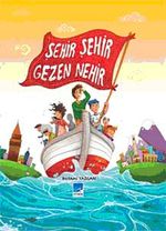 Şehir Şehir Gezen Nehir