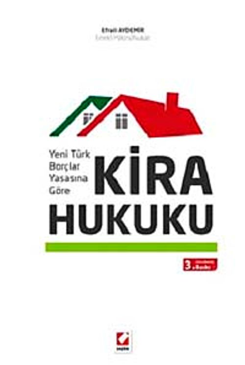 Kira Hukuku & Yeni Türk Borçlar Yasasına Göre (Ciltli)