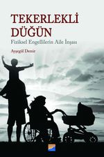 Tekerlekli Düğün & Fiziksel Engellilerin Aile İnşası
