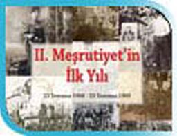 II. Meşrutiyet'in İlk Yılı