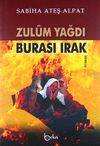 Zul&uuml;m Yağdı - Burası Irak