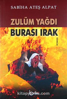 Zulüm Yağdı - Burası Irak - Sabiha Ateş Alpat