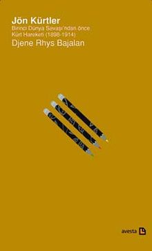 Jön Kürtler & Birinci Dünya Savaşı'ndan Önce Kürt Hareketi (1898-1914)