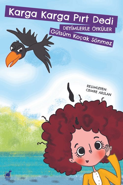 Karga Karga Pirt Dedi & Deyimlerle Öyküler