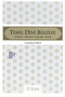 Temel Dini Bilgiler - Seyfettin Yazıcı
