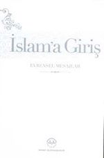 İslam'a Giriş & Evrensel Mesajlar (Ciltli)