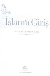 İslam'a Giriş & Evrensel Mesajlar (Ciltli)