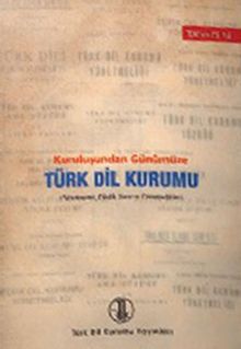 Kuruluşundan Günümüze Türk Dil Kurumu