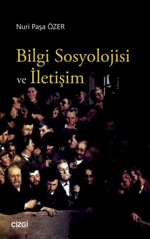 Bilgi Sosyolojisi ve İletişim
