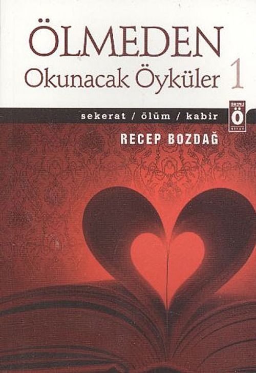 Ölmeden Okunacak Öyküler 1 & Sekerat-Ölüm-Kabir