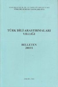 Türk Dili Araştırmaları Yıllığı Belleten 2003 / 1
