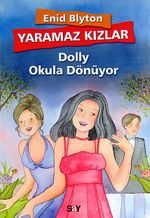 Yaramaz Kızlar 4  / Dolly'nin Okula Dönüyor