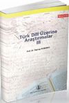 T&uuml;rk Dili &Uuml;zerine Araştırmalar 3.Cilt