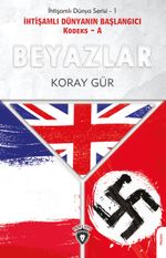Beyazlar & İhtişamlı Dünyanın Başlangıcı Kodeks -A