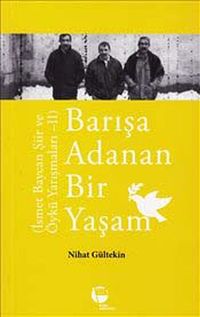 Barışa Adanan Bir Yaşam & İsmet Baycan Şiir ve Öykü Yarışmaları -2