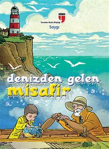 Denizden Gelen Misafir & Karakter Okulu Kitaplığı - Saygı