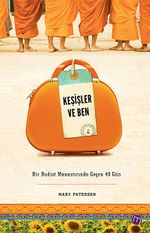 Keşişler ve Ben & Bir Budist Manastırında Geçen 40 Gün