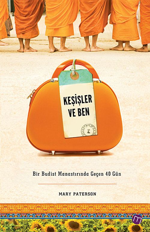 Keşişler ve Ben & Bir Budist Manastırında Geçen 40 Gün