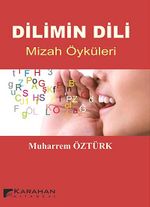 Dilimin Dili & Mizah Öyküleri