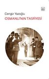 Osmanlı'nın Tasfiyesi