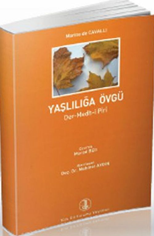Yaşlılığa Övgü (Der Medh-i Piri)