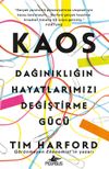 Kaos: Dağınıklığın Hayatlarımızı Değiştirme G&uuml;c&uuml;