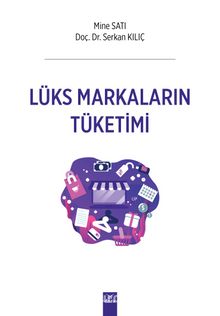 Lüks Markaların Tüketimi - Dr. Serkan Kılıç