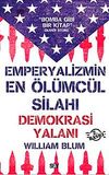 Emperyalizmin En &Ouml;l&uuml;mc&uuml;l Silahı Demokrasi Yalanı
