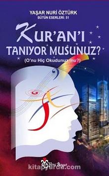 Kur'an'ı Tanıyor Musunuz? - Prof. Dr. Yaşar Nuri Öztürk