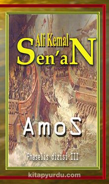 Amos & Phaselis Dizisi III - Ali Kemal Sen'an