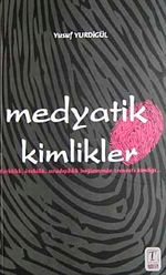 Medyatik Kimlikler