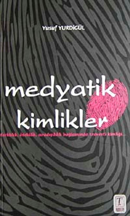 Medyatik Kimlikler
