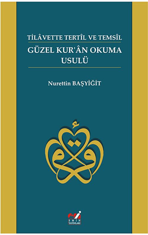 Güzel Kur'an Okuma Usulü - Tilavette Tertil ve Temsil