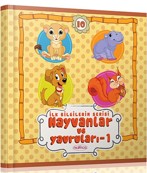 İlk Bilgilerim Serisi / Hayvanlar ve Yavruları -1