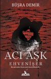 Acı Aşk & Ehvenişer