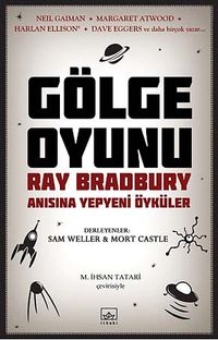 Gölge Oyunu & Ray Bradbury Anısına Yepyeni Öyküler