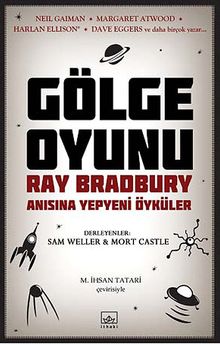 Gölge Oyunu & Ray Bradbury Anısına Yepyeni Öyküler