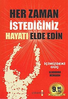 Her Zaman İstediğiniz Hayatı Elde Edin & İçimizdeki Güç