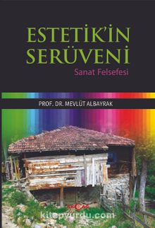 Estetik'in Serüveni & Sanat Felsefesi - Mevlüt Albayrak
