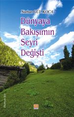Dünyaya Bakışımın  Seyri Değişti 