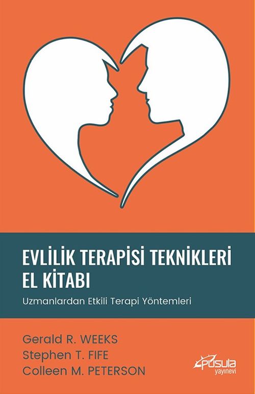 Evlilik Terapisi Teknikleri El Kitabı & Uzmanlardan Etkili Terapi Yöntemleri