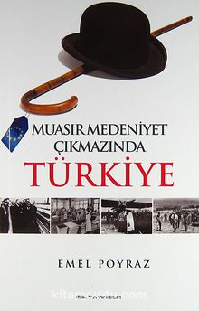 Muasır Medeniyet Çıkmazında Türkiye - Emel Poyraz