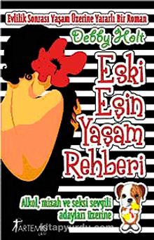 Eski Eşin Yaşam Rehberi - Debby Holt