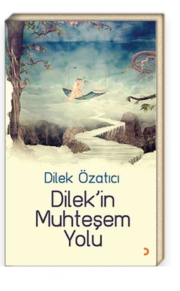 Dilek'in Muhteşem Yolu